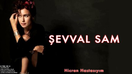 Şevval Sam - Hicran Hastasıyım  [ II Tek © 2012 Kalan Müzik ]
