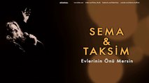 Sema & Taksim - Evlerinin Önü Mersin [ Gülnihal © 1998 Kalan Müzik ]