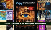 iSpy: Surveillance and Power in the Interactive Era (CultureAmerica) [PDF] Full Online