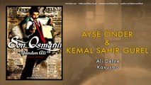 Ayşe Önder & Kemal Sahir Gürel - Ali Defne Kavuşma [ Son Osmanlı 