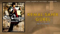 Kemal Sahir Gürel - Jerar'a Veda [ Son Osmanlı 