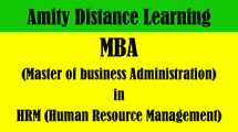 Amity distance learning MBA in HRM (human resource management).