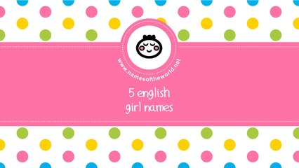 English names for baby girl - the best names for your baby - www.namesoftheworld.net