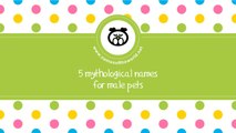 Mythological names for male pets - www.namesoftheworld.net
