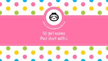 50 girl names that start with C  - the best baby names - www.namesoftheworld.net