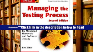 Read Managing the Testing Process: Practical Tools and Techniques for Managing Hardware and