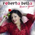 Roberta Bella - Nun saje ama  (CD Rose e Spine   Flash Music 2017 )