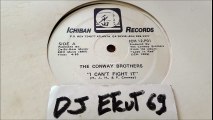 THE CONWAY BROTHERS-I CAN'T FIGHT IT(RIP ETCUT)ICHIBAN REC 80's