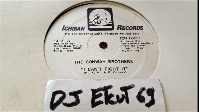 THE CONWAY BROTHERS-I CAN'T FIGHT IT(RIP ETCUT)ICHIBAN REC 80's