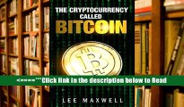 Download The Cryptocurrency Called Bitcoin : 2017 Beginner s Guide To Bitcoin PDF Best Online