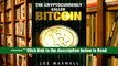 Download The Cryptocurrency Called Bitcoin : 2017 Beginner s Guide To Bitcoin PDF Best Online