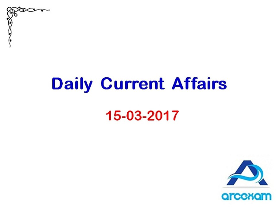 Daily Current Affairs (15-03-2017)