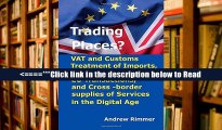 Read Trading Places? VAT and Customs Treatment of Imports, Exports, Intra-EU Transactions, and