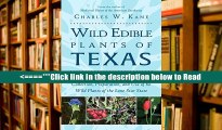 Read Wild Edible Plants of Texas: A Pocket Guide to the Identification, Collection, Preparation,