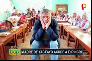 José Yactayo: madre acudió a Dirincri para ser informada sobre investigaciones