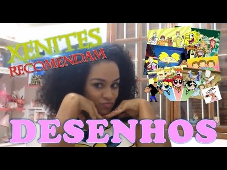 Xenites Recomendam - Desenhos Animados (TOP 10)