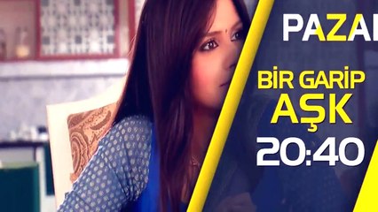 Bir Garip Aşk 40 Bölüm   1 Ocak Pazar