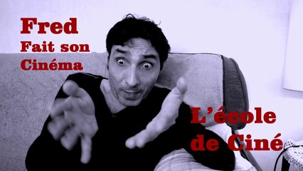 Fred fait son cinéma : L'école de Ciné