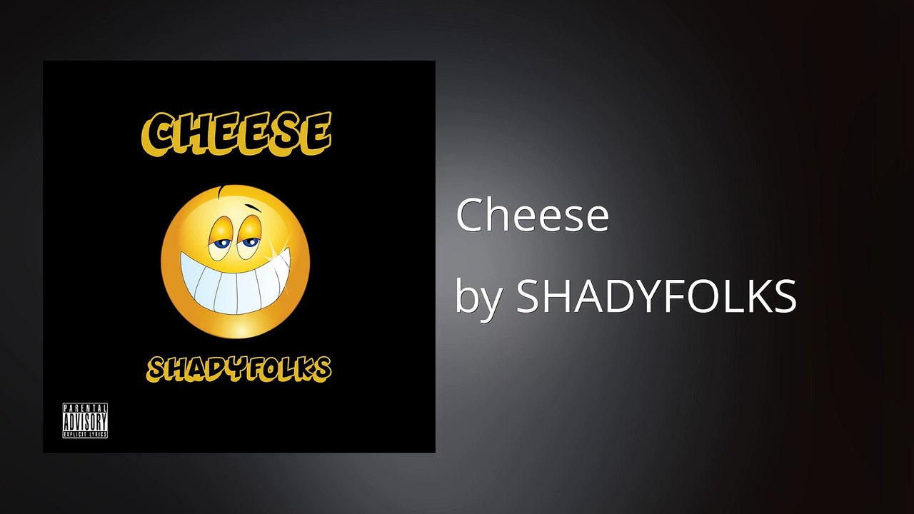 Cheese - SHADYFOLKS