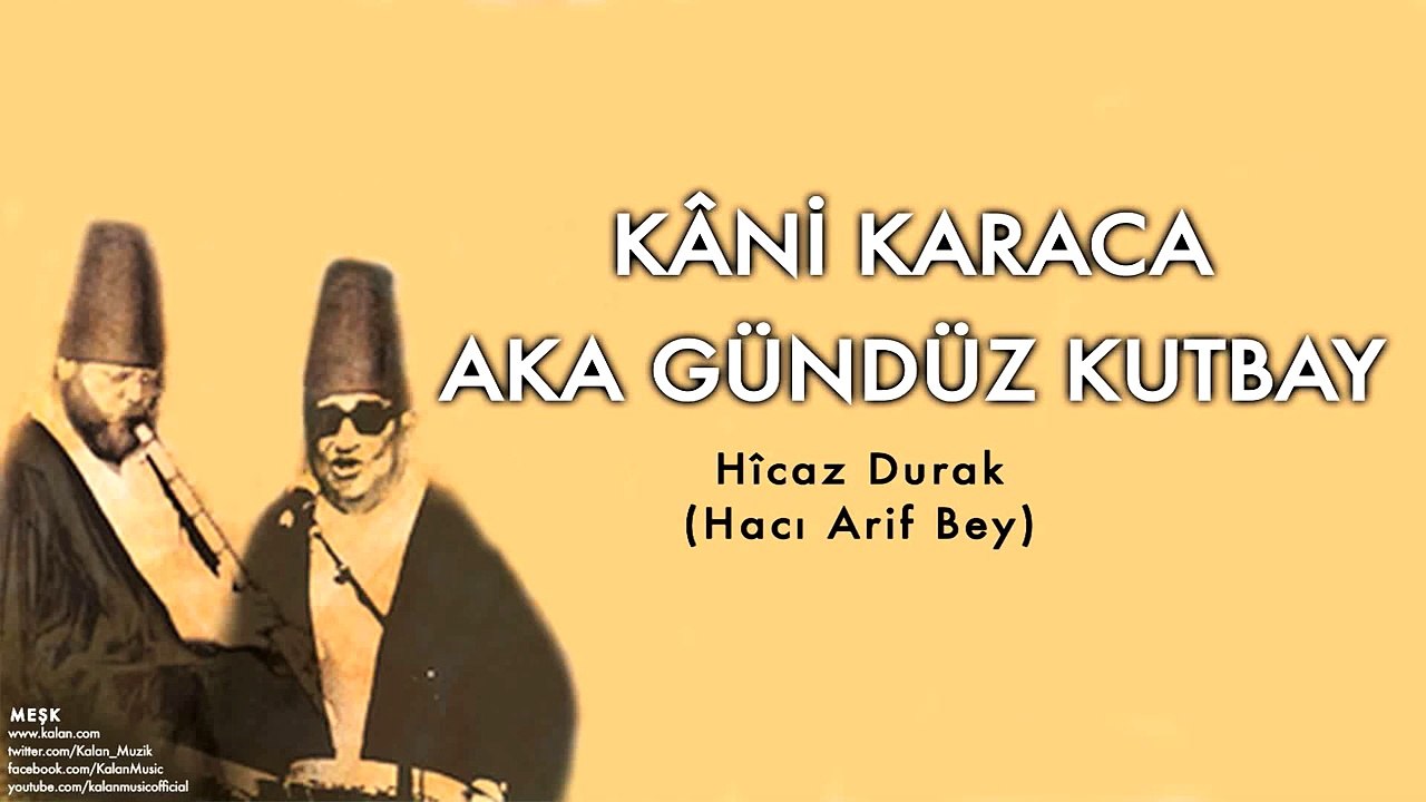 Kâni Karaca & Aka Gündüz Kutbay  - Hicaz Durak [ Meşk © 2009 Kalan Müzik ]