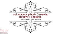 Ali Akkaya & Şükrü Özdemir & Hüseyin Özdemir - Tabandan Oyun Havası [ © 2012 Kalan Müzik ]