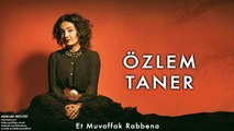 Özlem Taner - Et Muvaffak Rabbena [ Aşıklar Meclisi © 2013 Kalan Müzik ]