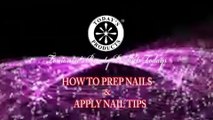 HOW TO PREP NAILS & APPLY TIPS