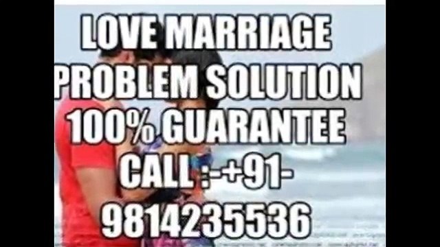 love problems specialist astrologer +91-9814235536 in delhi,mumbai,chennai,kerala,punjab,india,canada,australia,england