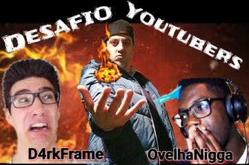 D4rkFrame & Ovelha Nigga-Desafio Youtubers -