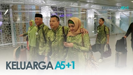 Keluarga A5+1: Spesial Umroh (Part 1) - Episode 85