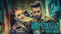Superman Song HD Video Rahul Bajaj 2017 Latest Punjabi Songs