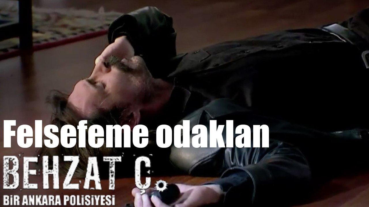 Behzat Ç. Felsefeme Odaklan