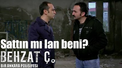 Behzat Ç. Sattın mı Lan Beni