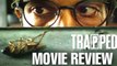 Trapped Movie Review | Rajkummar Rao
