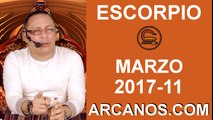 ESCORPIO MARZO 2017-12 al 18 Mar 2017-Amor Solteros Parejas Dinero Trabajo-ARCANOS.COM