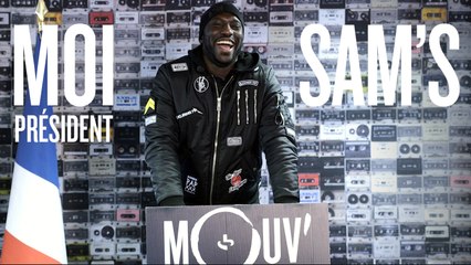 SAM'S : "Je nommerai Sofiane ministre de la guerre" #MOIPRESIDENT