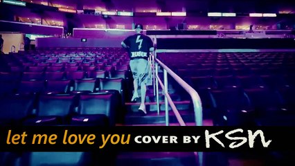LET ME LOVE YOU COVER BY KIRPAL SINGH NAGI  ORIGNAL  BY JUSTIN BIEBER