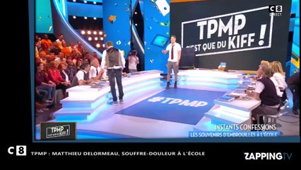 TPMP Matthieu Delormeau souffre-douleur Il raconte ses années collège