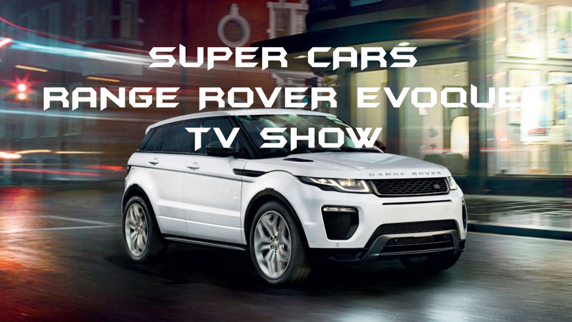⁣[ TV SHOWS CARS ] SUPER CARS RANGE ROVER EVOQUE