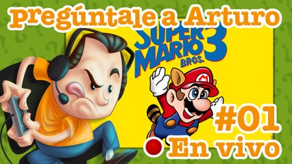 Super Mario Bros. 3 #1 | Pregúntale a Arturo en Vivo (16/03/2017)