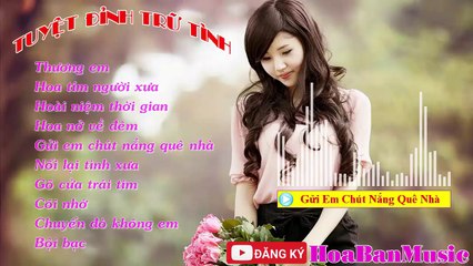 Tuyệt Đỉnh Trữ Tình 2017 - Nhạc Trữ Tình Chọn Lọc