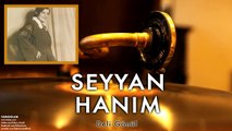 Seyyan Hanım - Deli Gönül [ Tangolar © 1996 Kalan Müzik ]