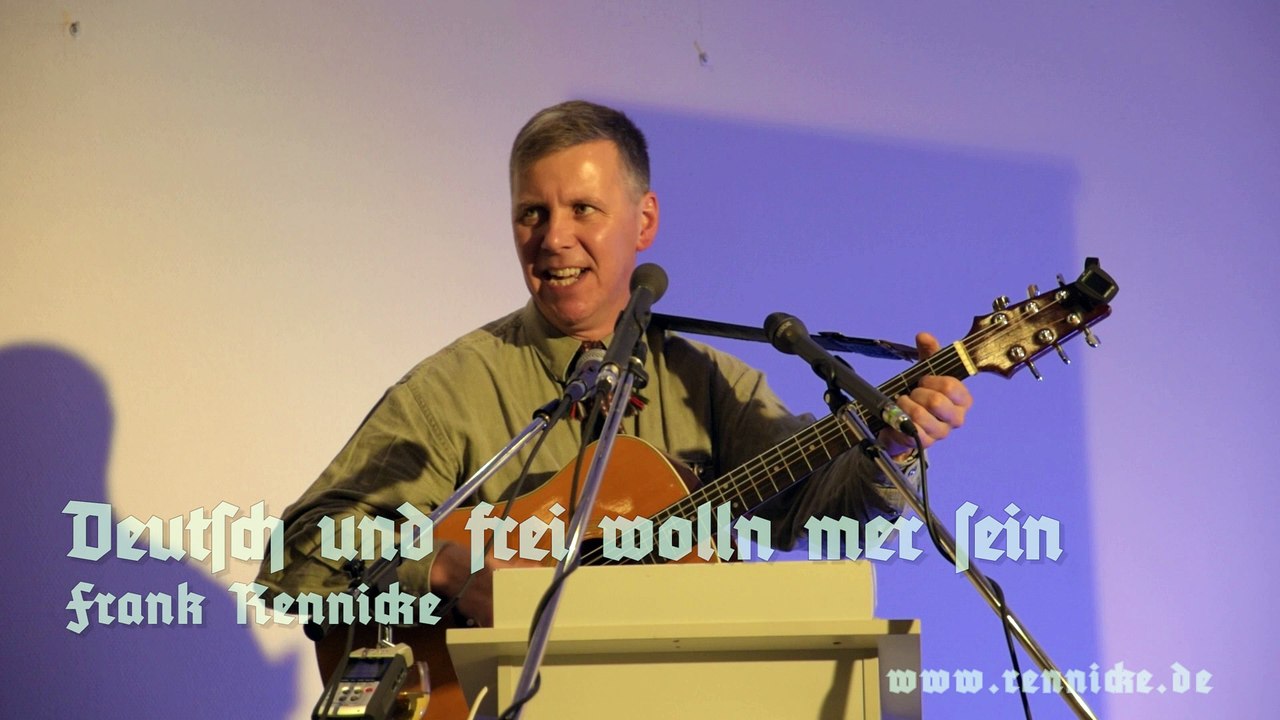 Deutsch und frei wolln mer sein - Frank Rennicke