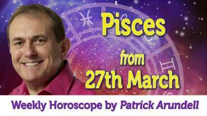 Pisces Weekly Horoscope from 27th March 2017