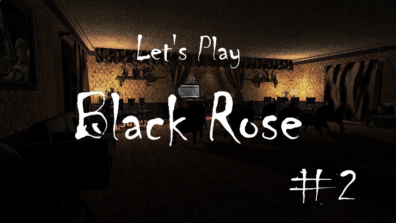 Let’s Play 'Black Rose' II: Sullivan James is coming for you! (English)