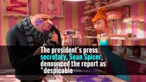The president’s press secretary, Sean Spicer, denounced the report as “despicable