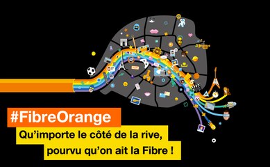 #FibreOrange - Qu'importe la rive, pourvu qu'on ait la Fibre ! #100%Fibre