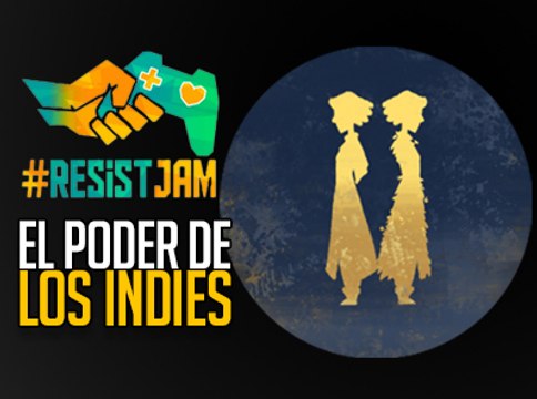 El PODER de los VIDEOJUEGOS INDIE: RESISTJAM