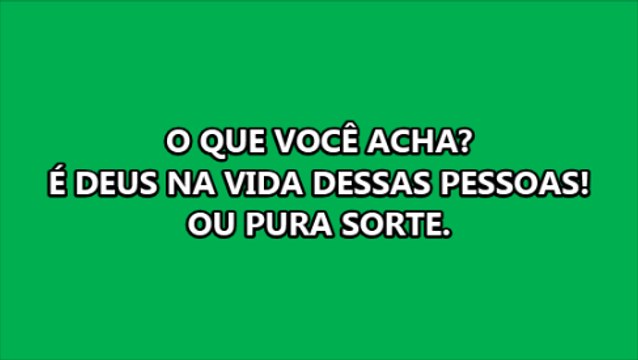 O QUE VOCÊ ACHA É DEUS NA VIDA DESSAS PESSOAS