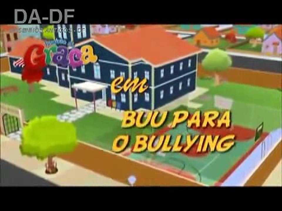 Turminha da Graça – Episódio 39 – Buu Para o Bullying